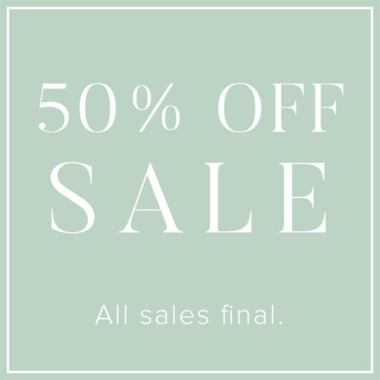 Sale 50% Off! All sales final