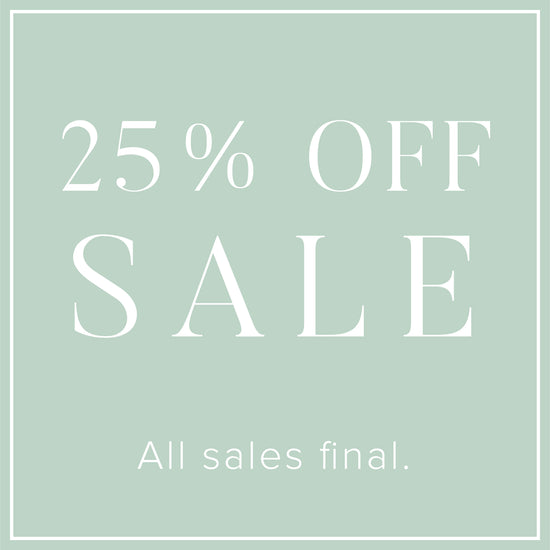 Sale 25% Off! All sales final