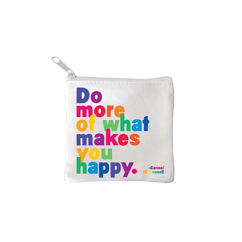 BAG "Do More of What Makes You Happy" Mini Pouch