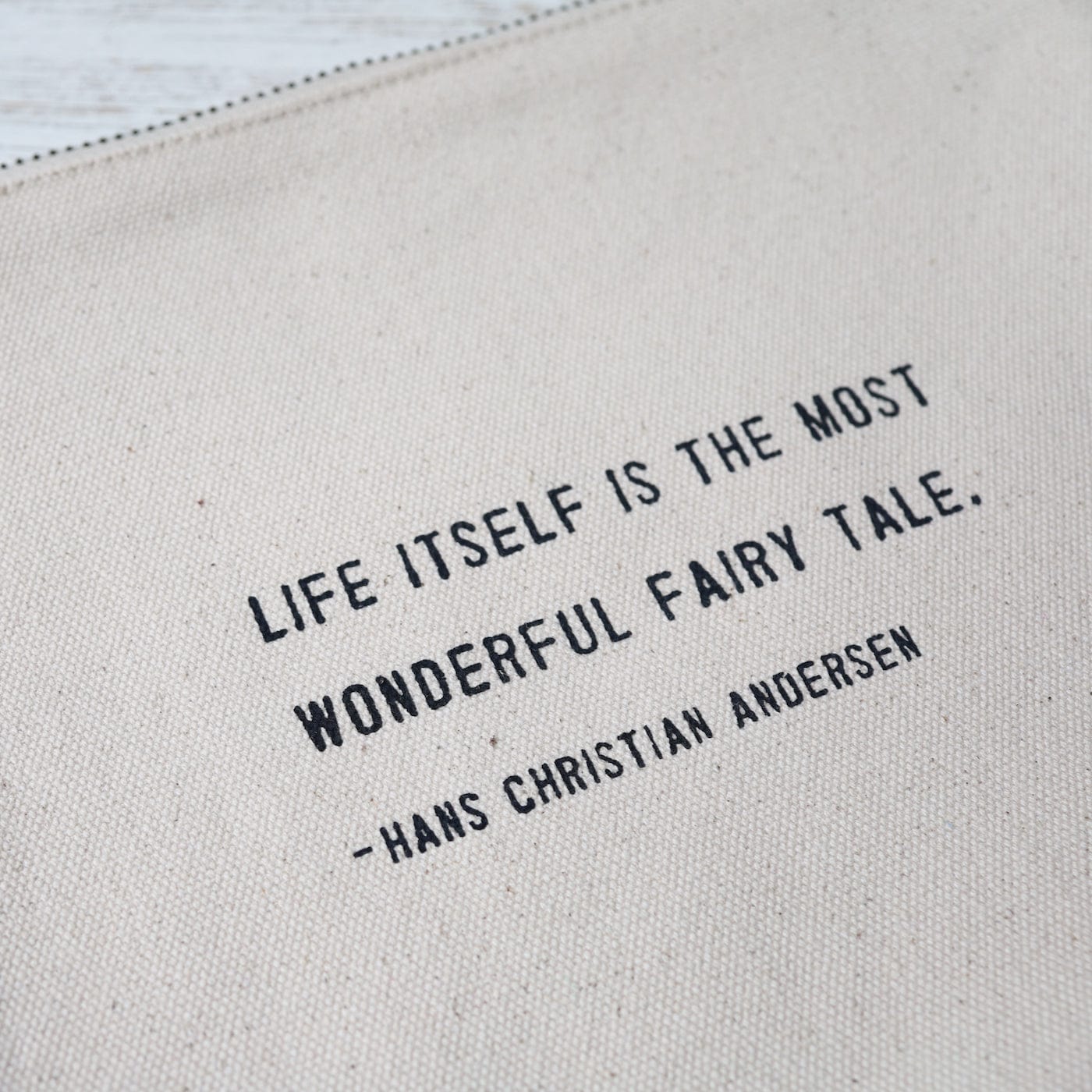 BAG Life Itself Is The Most Wonderful Fairy Tale Canvas Bag