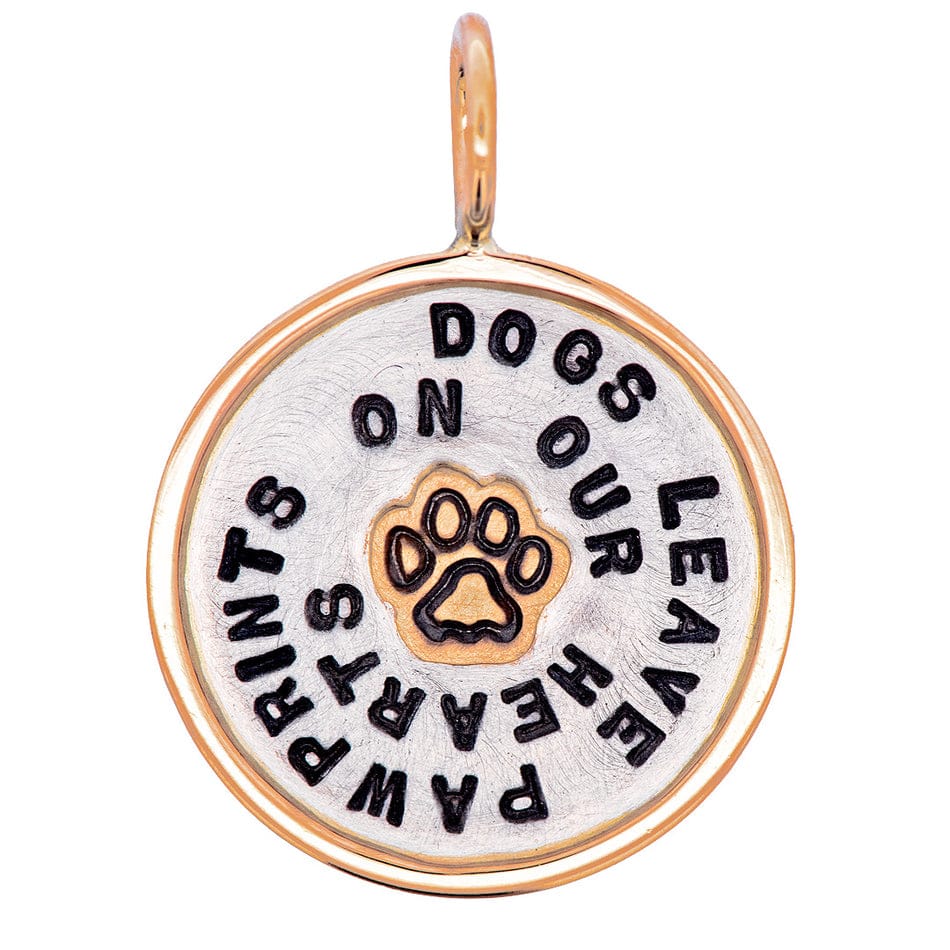 CHM Medium Round "dogs leave pawprints..." Charm