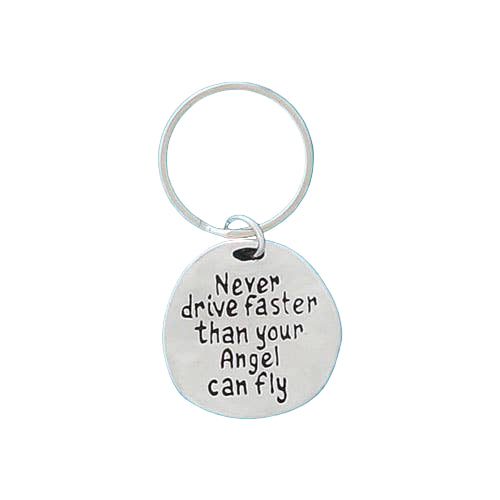 GIFT Never Drive Faster Quote Keychain