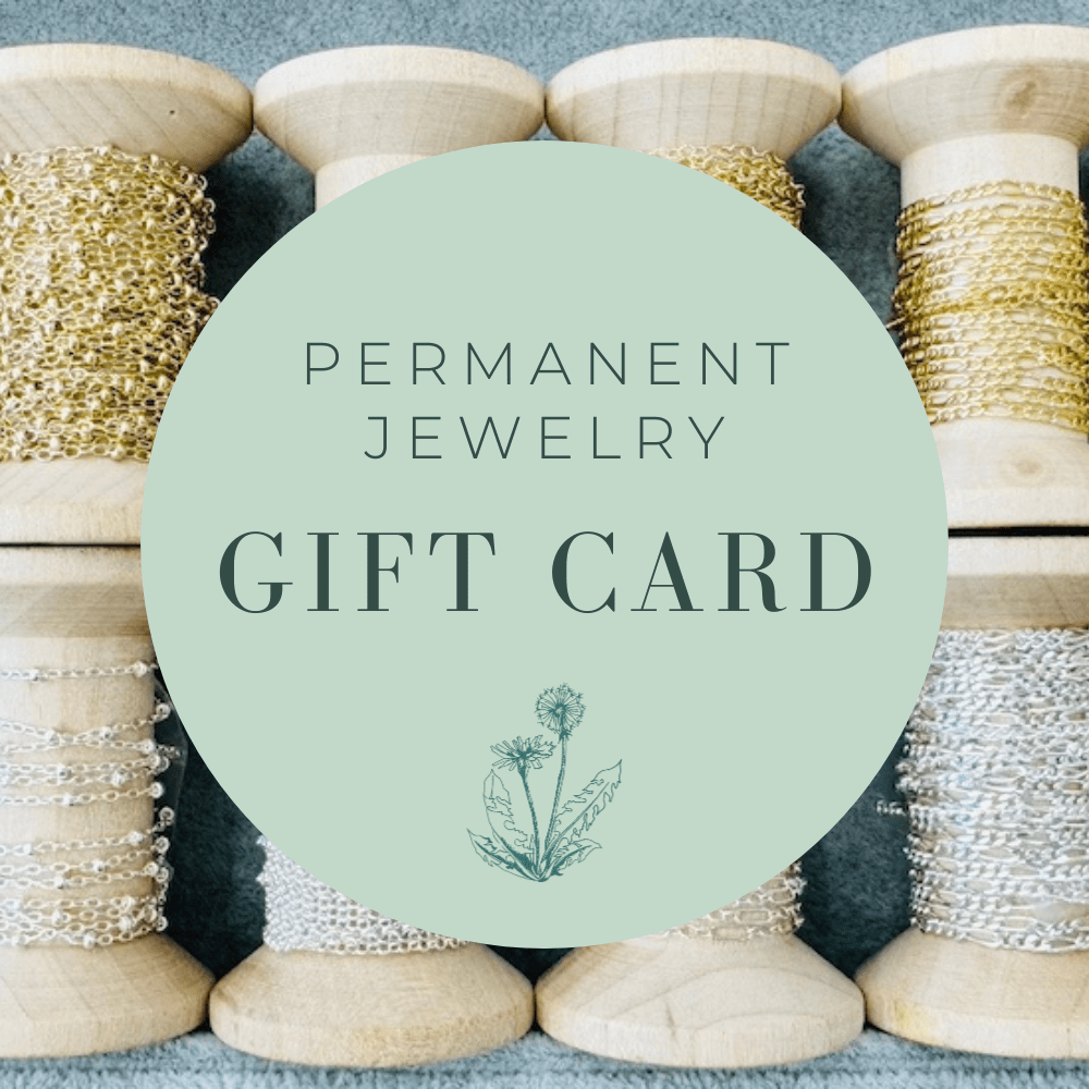 
                      
                        GIFT Permanent Jewelry Gift Card
                      
                    