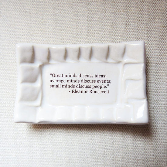 GIFT QUOTE DISH - GREAT MINDS DISCUSS IDEAS...