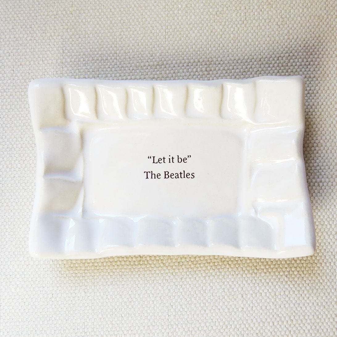 GIFT QUOTE DISH - LET IT BE