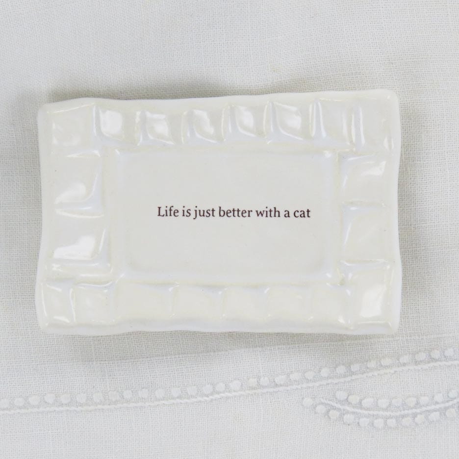 GIFT QUOTE DISH - LIFE IS JUST BETTER WITH A CAT